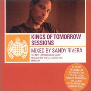 Sandy Rivera : Kings Of Tomorrow Sessions (2xCD, Mixed)