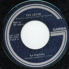 Load image into Gallery viewer, Tex Lecor : Le Frigidaire  (7", Single)
