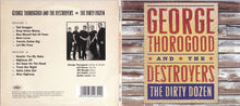 Load image into Gallery viewer, George Thorogood And The Destroyers* : The Dirty Dozen (CD, Album)
