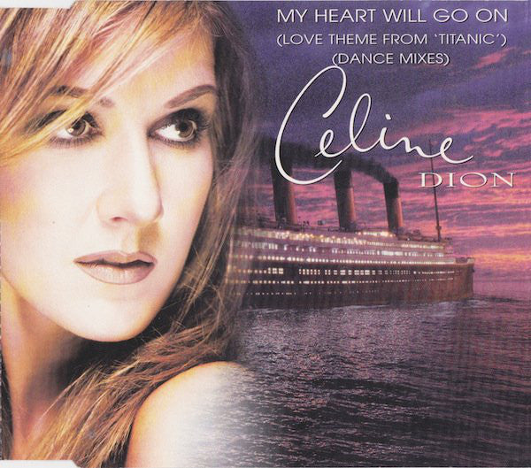 Celine Dion* : My Heart Will Go On (Love Theme From 'Titanic') (Dance Mixes) (CD, Maxi)