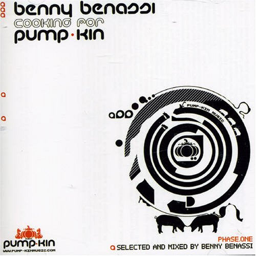 Benny Benassi : Cooking For Pump-Kin: Phase One (CD, Comp, Mixed)