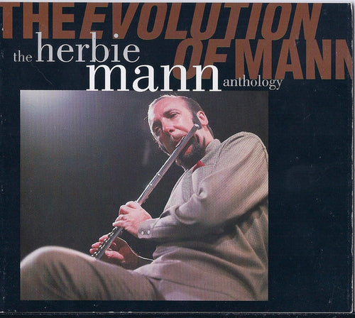 Herbie Mann : The Evolution Of Mann - The Herbie Mann Anthology (2xCD, Comp)