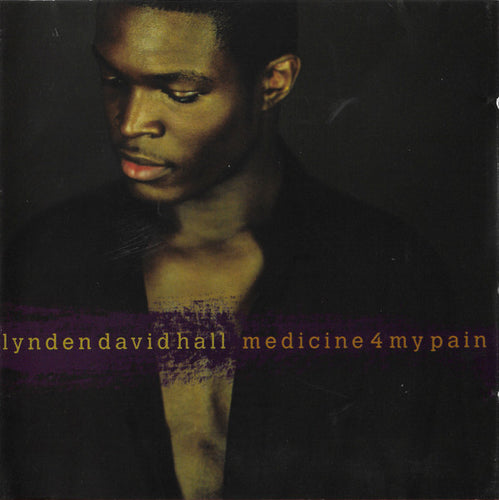 Lynden David Hall : Medicine 4 My Pain (CD, Album)