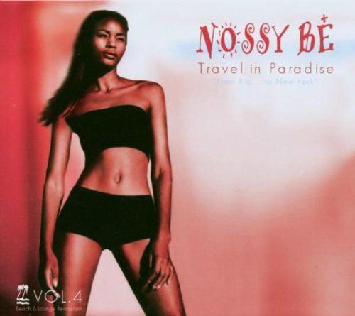 Various : Nossy Be (Travel In Paradise - From Rio ... To New York) Vol. 4 (2xCD, Comp + Box)