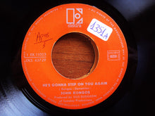 Load image into Gallery viewer, John Kongos : He's Gonna Step On You Again (7", Single)
