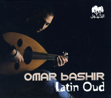 Load image into Gallery viewer, Omar Bashir : Latin Oud (CD, Album)
