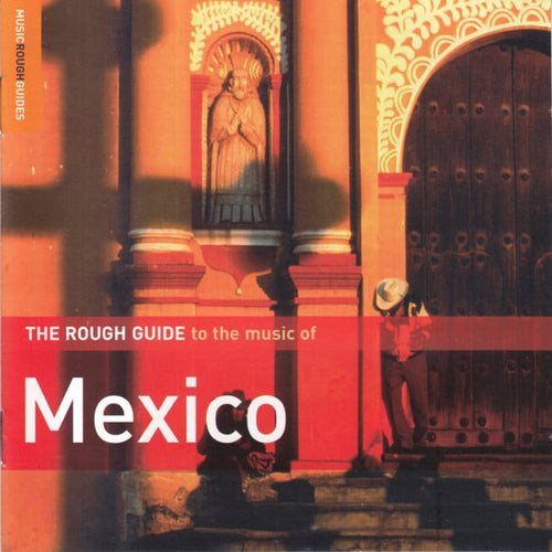 Various : The Rough Guide To The Music Of Mexico (CD, Comp, RE)