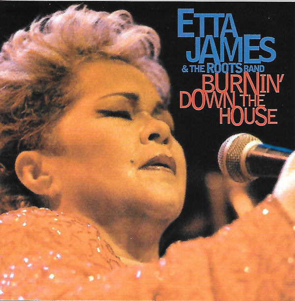 Etta James & The Roots Band (2) : Burnin' Down The House (CD, Album)