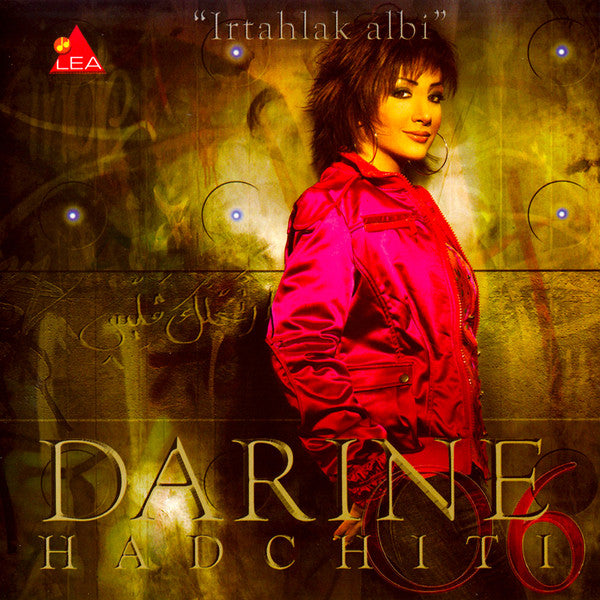 Darine Hadchiti* : ارتحلك قلبي = Irtahlak Albi (CD, Album)