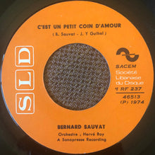 Load image into Gallery viewer, Bernard Sauvat : C’est Un Petit Coin D’amour / L&#39;Amitié (7&quot;)
